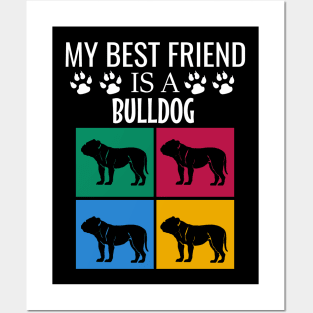 My best friend is a bulldog Posters and Art